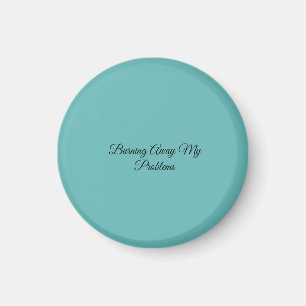 Burning Away My Problems Magnet
