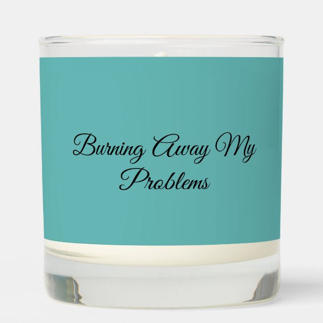 Burning Away My Problems Scented Candle (Front)