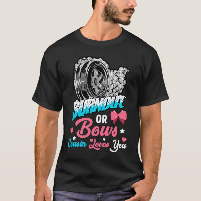 Burnout or Bows Gender Reveal Baby Announcement Pa T-Shirt (Front)