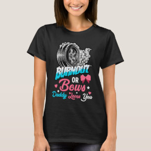 Burnout or Bows Gender Reveal Baby Party Announcem T-Shirt