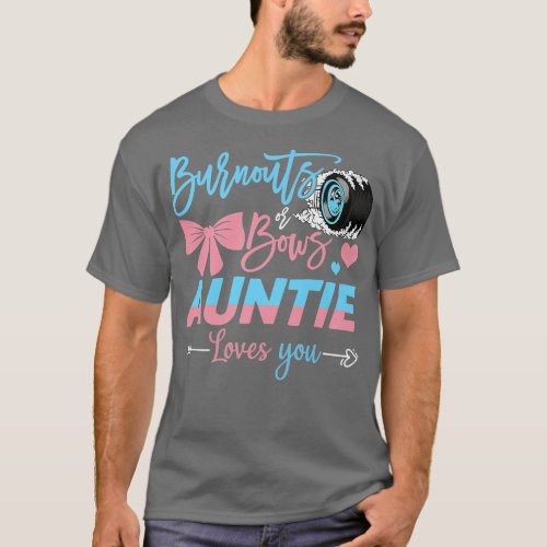 Burnouts Or Bows Auntie Loves You Gender Reveal  T_Shirt