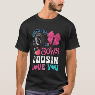 Burnouts or Bows Cousin Loves You Gender Reveal Pa T-Shirt
