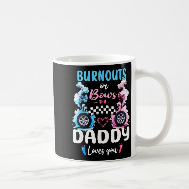 Burnouts Or Bows Daddy Love You Gender Reveal Anno Coffee Mug (Right)