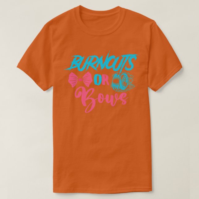 Burnouts or Bows Gender Reveal Baby Party Announce T-Shirt (Design Front)