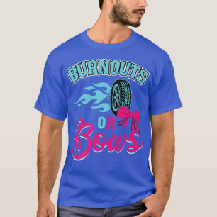 Burnouts or Bows Gender Reveal Baby Party Announce T-Shirt