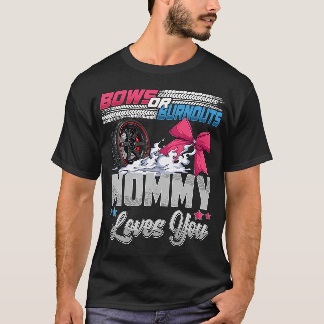 Burnouts Or Bows Gender Reveal Party Announcement  T-Shirt (Front)
