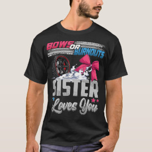 Burnouts Or Bows Gender Reveal Party Announcement  T-Shirt