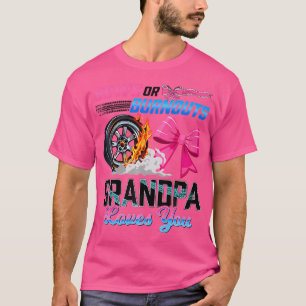 Burnouts Or Bows Gender Reveal Party Grandpa Annou T-Shirt