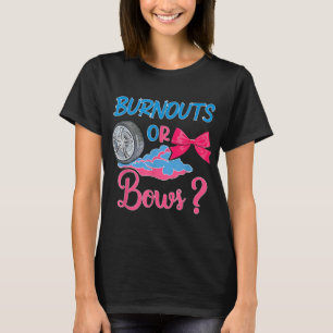 Burnouts or Bows Gender Reveal party Idea for mom T-Shirt