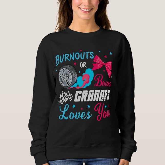 Burnouts or Bows Gender Reveal Party Idea Racing G Sweatshirt (Front)
