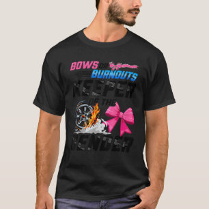 Burnouts Or Bows Gender Reveal Party Keeper of The T-Shirt