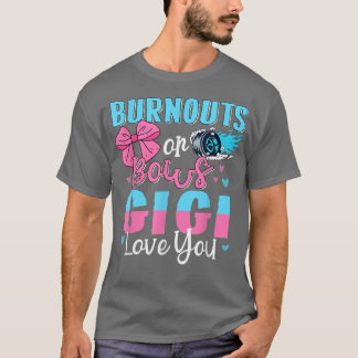 Burnouts Or Bows Gigi Loves You Gender Reveal Gran T-Shirt