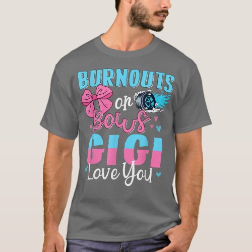 Burnouts Or Bows Gigi Loves You Gender Reveal Gran T_Shirt