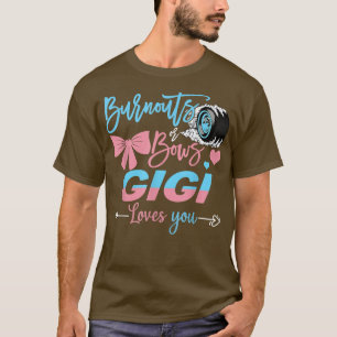 Burnouts Or Bows Gigi Loves You Gender Reveal T-Shirt