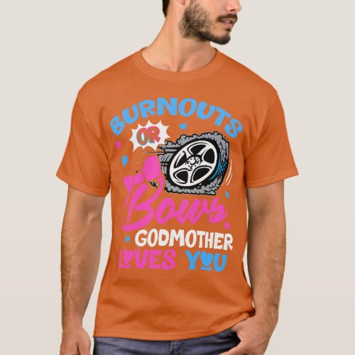 Burnouts or Bows Godmother Loves You Gender Reveal T_Shirt