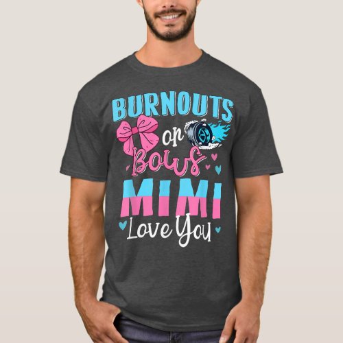 Burnouts Or Bows Mimi Loves You Gender Reveal Gran T_Shirt