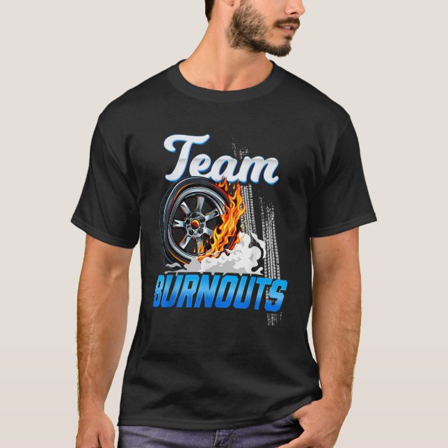 Burnouts Or Bows Team Boy Team Burnouts Gender Rev T-Shirt (Front)