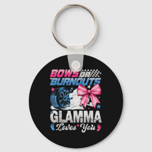 Burnouts Or Bows Your Glamma Loves You Gender Reve Keychain