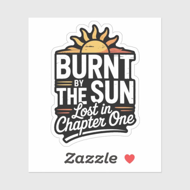 Burnt by the Sun Lost in Chapter Reading Quote Fun Sticker (Sheet)