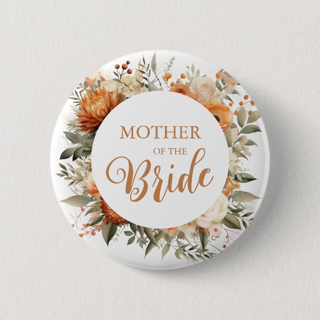 Burnt Orange Fall Floral Mother Of The Bride Button (Front)
