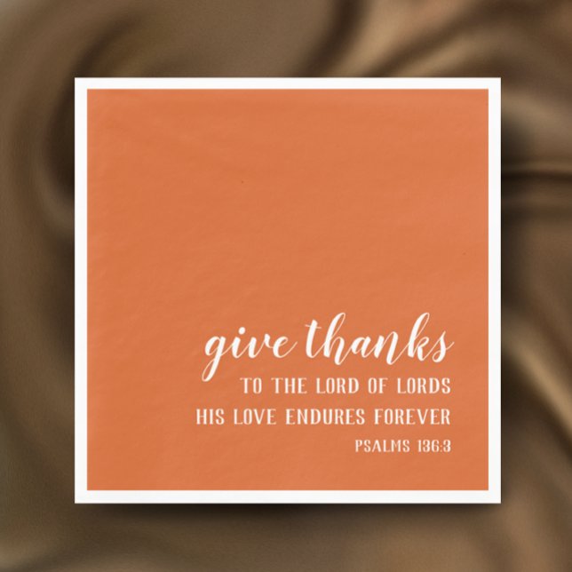 Burnt Orange Give Thanks Script Thanksgiving Napkins (Custom modern elegant script on burnt orange give thanks Bible verse Thanksgiving napkin.
)