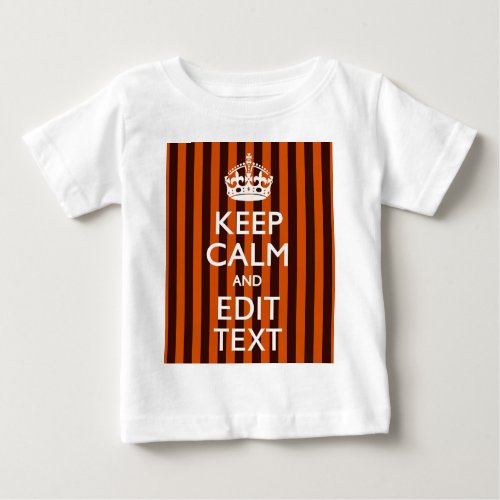 Burnt Orange Personalize This Keep Calm Classic Baby T_Shirt