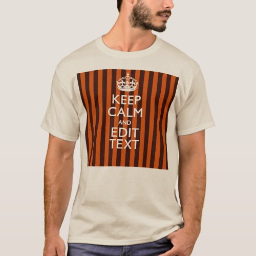 Burnt Orange Personalize This Keep Calm Classic T_Shirt