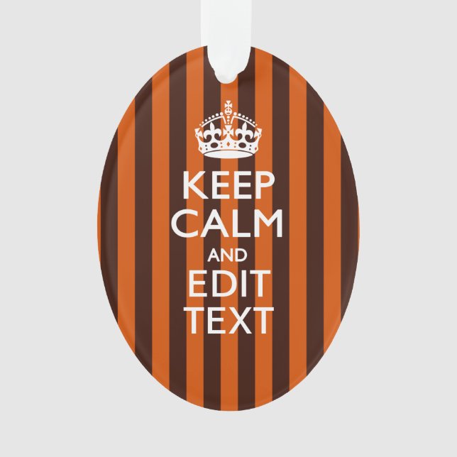 Burnt Orange Personalize This Keep Calm Decor Ornament (Front)