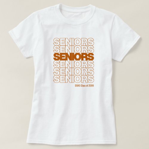 Burnt Orange Seniors Seniors Seniors T_Shirt
