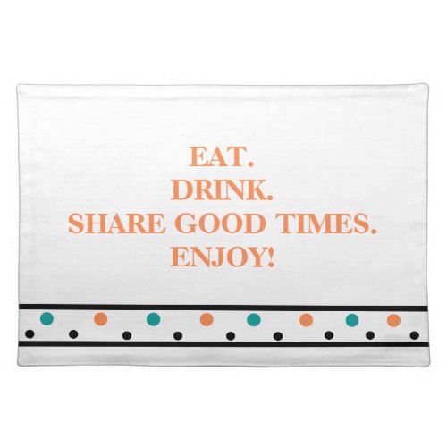 Burnt Orange Teal Green Quote Cloth Placemat