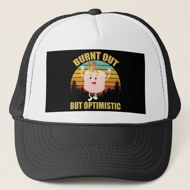 Burnt Out But Optimistic Marshmellow Camping Retro Trucker Hat (Front)