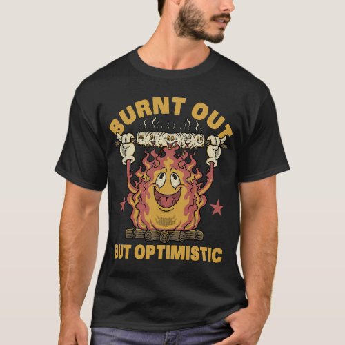 Burnt Out But Optimistic Retro Marshmallow Camping T_Shirt