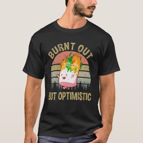 Burnt Out But Optimistic Retro Vintage Sunset T Sh T_Shirt