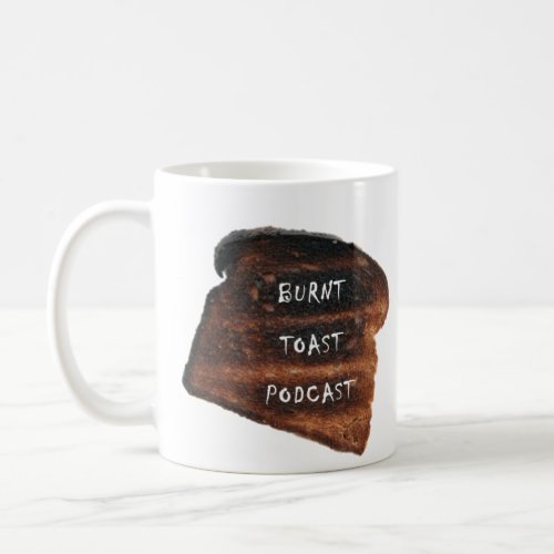 Burnt Toast Podcast Mug