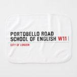 PORTOBELLO ROAD SCHOOL OF ENGLISH  Burp Cloth