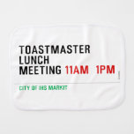 TOASTMASTER LUNCH MEETING  Burp Cloth