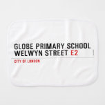 Globe Primary School Welwyn Street  Burp Cloth