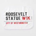 roosevelt statue  Burp Cloth