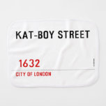 KAT-BOY STREET     Burp Cloth