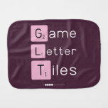 Game
 Letter
 Tiles  Burp Cloth
