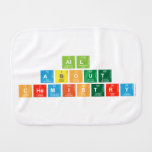 All
 About 
 Chemistry  Burp Cloth