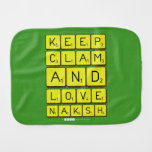 Keep
 Clam
 and 
 love 
 naksh  Burp Cloth
