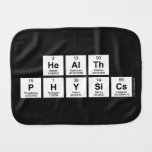Health
 Physics  Burp Cloth