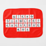 Science 
 Technology 
 Engineering 
 Math  Burp Cloth