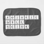 Periodic
 Table
 Writer  Burp Cloth