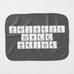 Periodic
 Table
 Writer  Burp Cloth