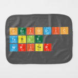 Periodic
 Table
 Writer  Burp Cloth
