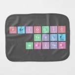 Periodic
 Table
 Writer  Burp Cloth