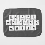 Happy
 Birthday
 Allison  Burp Cloth