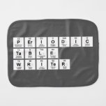 Periodic
 Table
 Writer  Burp Cloth
